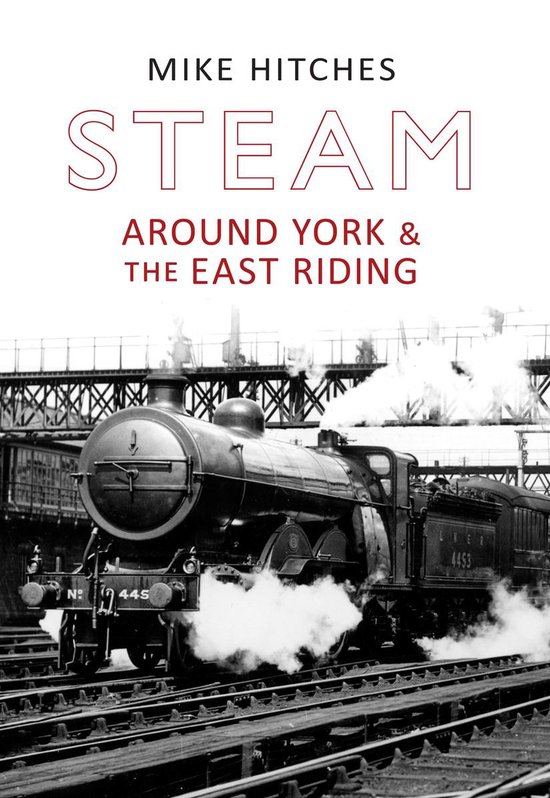 Steam Around ... - Steam Around York & the East Riding - cover