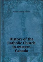 History of the Catholic Church in western Canada