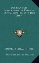 Der Spanisch-Marokkanische Krieg in Den Jahren 1859 Und 1860 (1863)