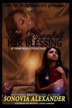 His Downfall Her Blessing