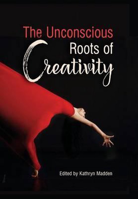 The Unconscious Roots of Creativity - cover