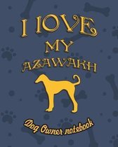 I Love My Azawakh - Dog Owner's Notebook