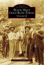 Images of America - Black Hills Gold Rush Towns