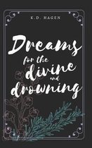 Dreams for the Divine and Drowning