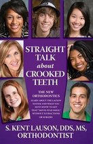 Straight Talk about Crooked Teeth