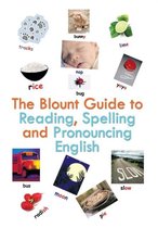 The Blount Guide to Reading, Spelling and Pronouncing English