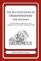 The Best Ever Guide to Demotivation for Haitians