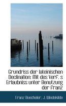 Grundriss Der Lateinischen Declination