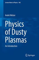 Lecture Notes in Physics 962 - Physics of Dusty Plasmas