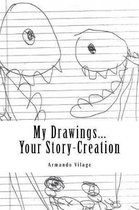 My Drawings...Your Story-Creation