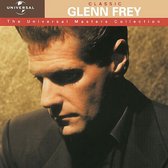 Classic Glenn Frey: The Universal Masters Collection