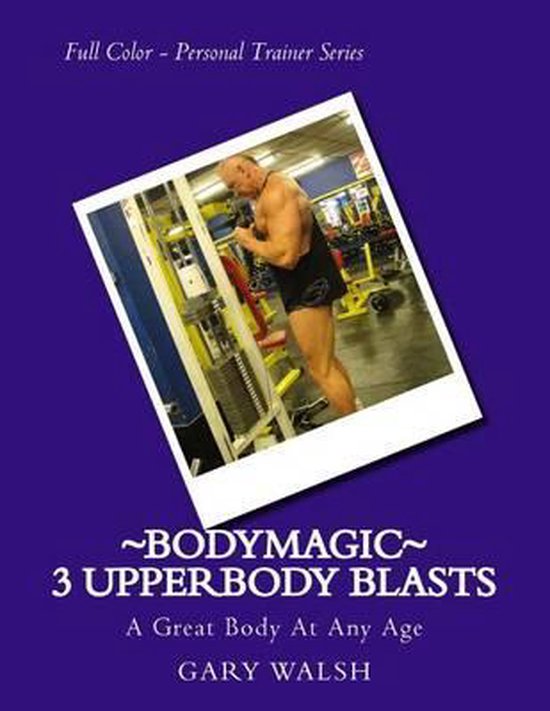 Bodymagic - A Great Body at Any Age- Bodymagic - 3 UpperBody ... - cover