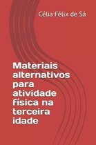 Materiais Alternativos Para Atividade F