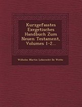 Kurzgefasstes Exegetisches Handbuch Zum Neuen Testament, Volumes 1-2...