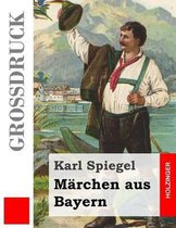 M rchen Aus Bayern (Gro druck)