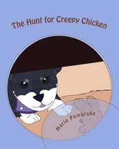 The Hunt for Creepy Chicken