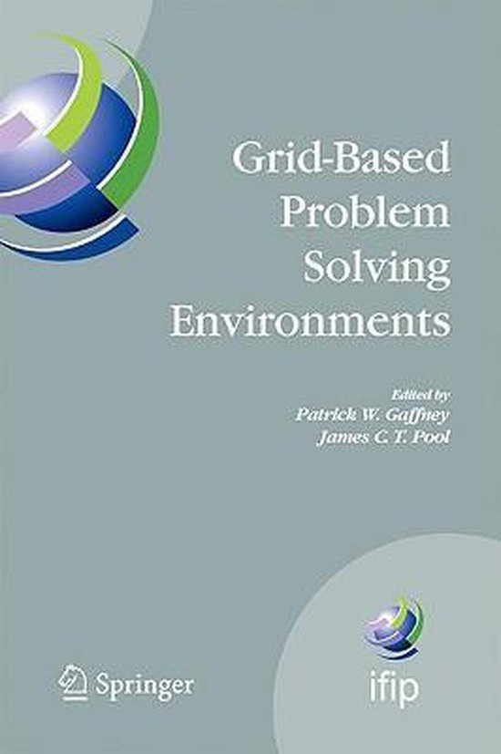 GridBased Problem Solving Environments IFIP TC2/WG2.5 Working