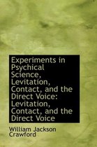 Experiments in Psychical Science, Levitation, Contact, and the Direct Voice