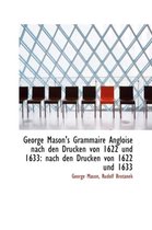 George Mason's Grammaire Angloise Nach Den Drucken Von 1622 Und 1633