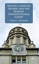 Politics, Judicial Review And The Russian Constitutional Cou