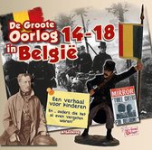 De Groote Oorlog 14-18 in België