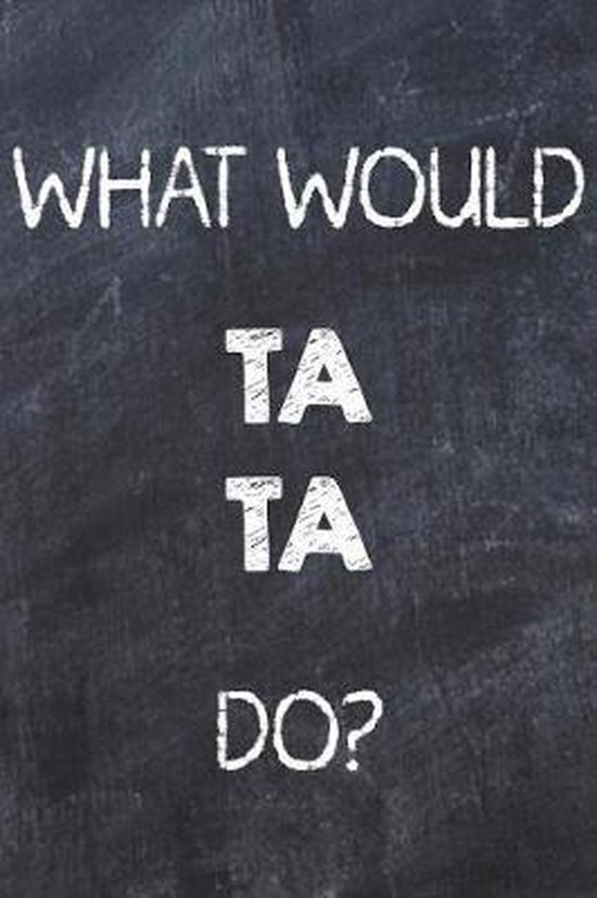 What Would Ta Ta Do?, Journals