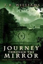 The Rising World Trilogy 2 - Journey Through the Mirror