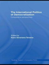 Routledge Research in Comparative Politics - The International Politics of Democratization