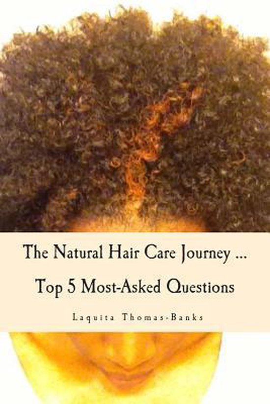 The Natural Hair Care Journey ... Top 5 Most-Asked Questions - cover