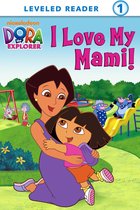 Dora the Explorer - I Love My Mami! (Dora the Explorer)