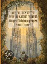 The Politics Of The German Gothic Revival - August  Reichensperger