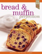 Recipe Perfection - Bread and Muffin Recipe Perfection