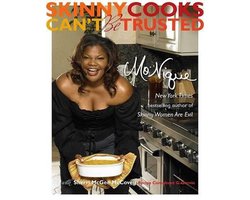 Skinny Cooks Can'T be Trusted