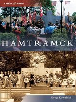 Then and Now - Hamtramck