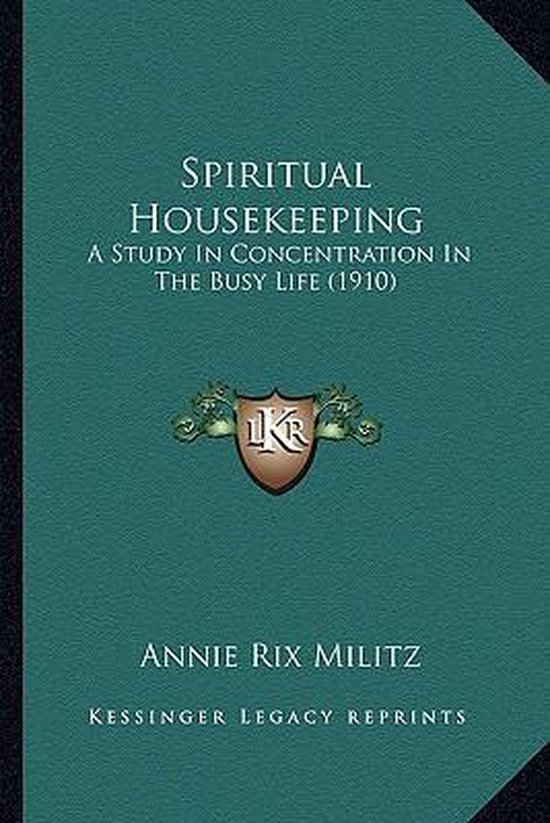 Spiritual Housekeeping, Annie Rix Militz | 9781165470013 | Boeken | bol.com