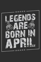 Legends Are Born In April