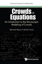 Advanced Textbooks In Mathematics - Crowds In Equations: An Introduction To The Microscopic Modeling Of Crowds