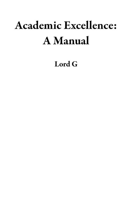 Academic Excellence: A Manual - cover