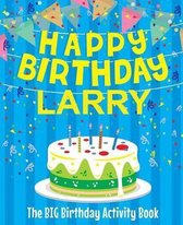 Happy Birthday Larry - The Big Birthday Activity Book