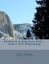 Poems to a Journeys End...And a New Beginning