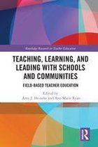 Routledge Research in Teacher Education - Teaching, Learning, and Leading with Schools and Communities