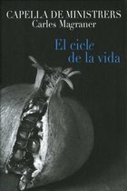 Capella De Ministrers & Carles Magraner - El Cicle De La Vida (CD)