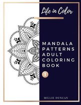 MANDALA PATTERNS ADULT COLORING BOOK (Book 1)