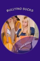 Bullying Sucks