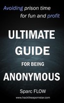 Hacking the Planet 4 - Ultimate Guide for Being Anonymous