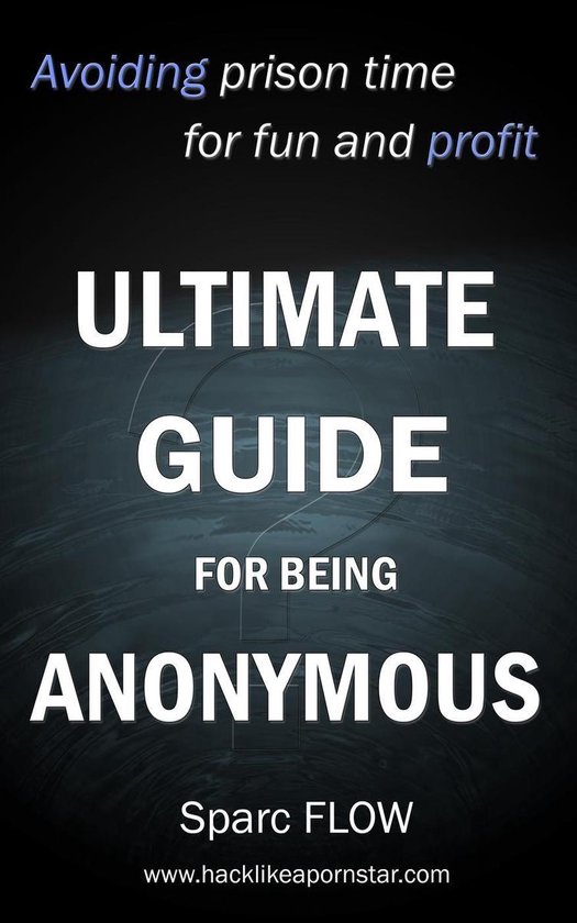 Hacking the Planet 4 - Ultimate Guide for Being Anonymous - cover