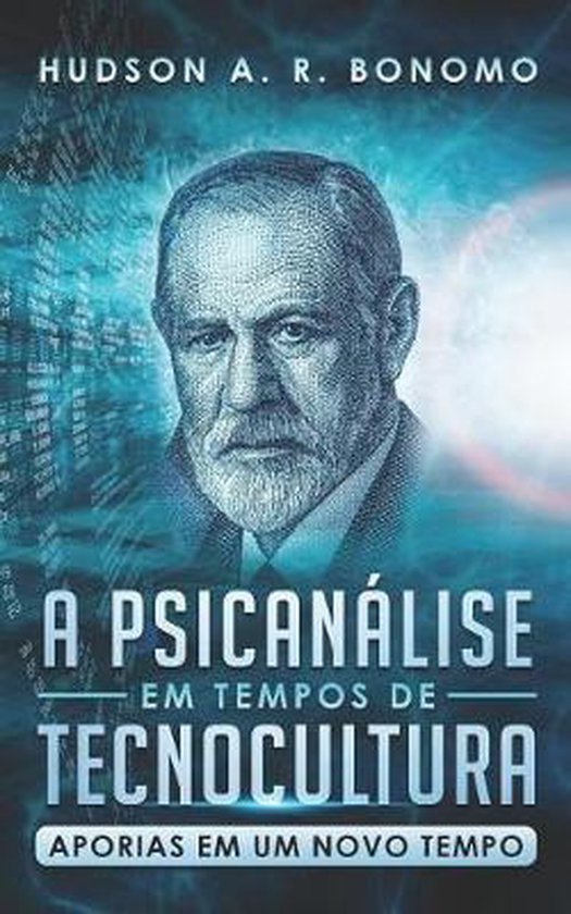 A Psicanálise em Tempos de Tecnocultura - cover