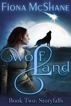 Wolf Land 2 - Wolf Land Book Two: Storyfalls