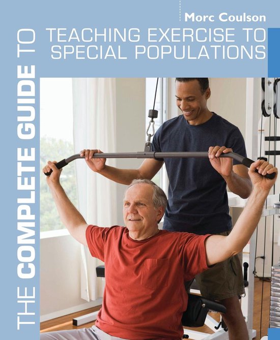 The Complete Guide to Teaching Exercise to Special Populatio ... - cover