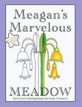 Meagan's Marvelous Meadow Coloring Book